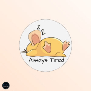 Always Tired Badge