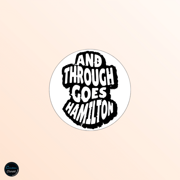 And Through Goes Hamilton Badge