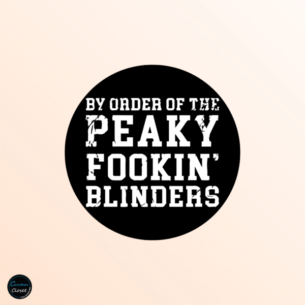 Peaky Fookin' Blinders Badge