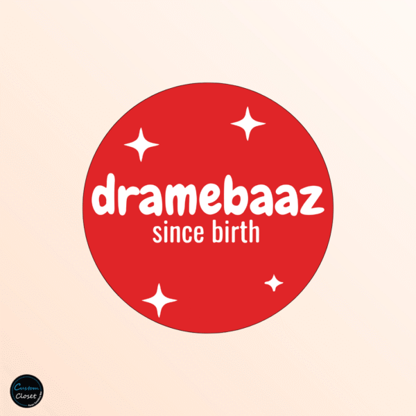 Dramebaaz Since Birth Badge
