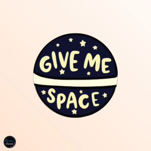 Give Me Space Badge
