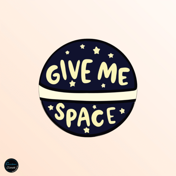 Give Me Space Badge
