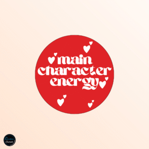 Main Character Energy Badge
