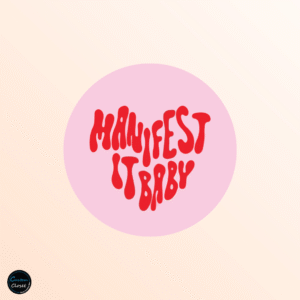 Manifest It, Baby Badge