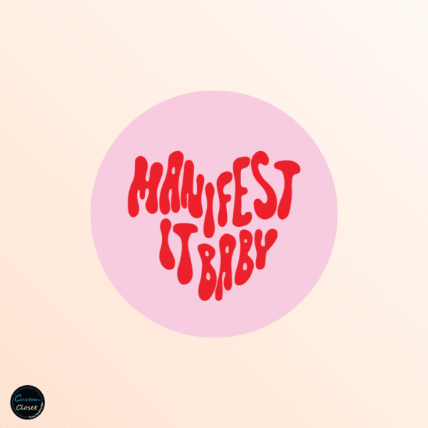 Manifest It, Baby Badge