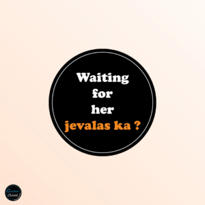 Waiting for Her Jevalas Ka? Badge