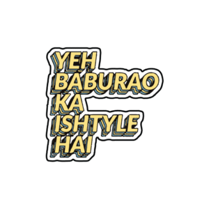 Yeh Baburao Ka ishtyle hai