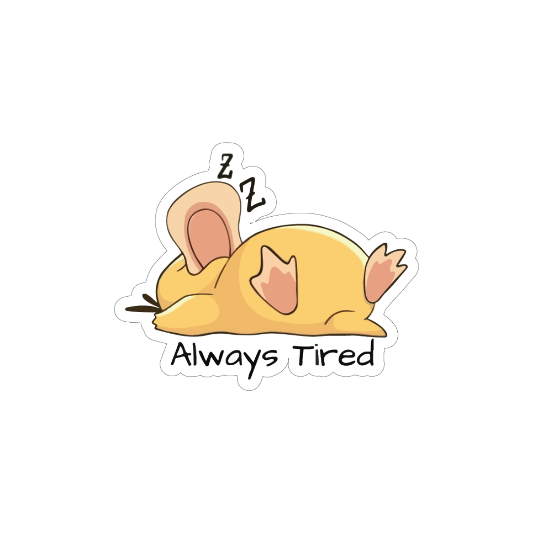 Always Tired sticker