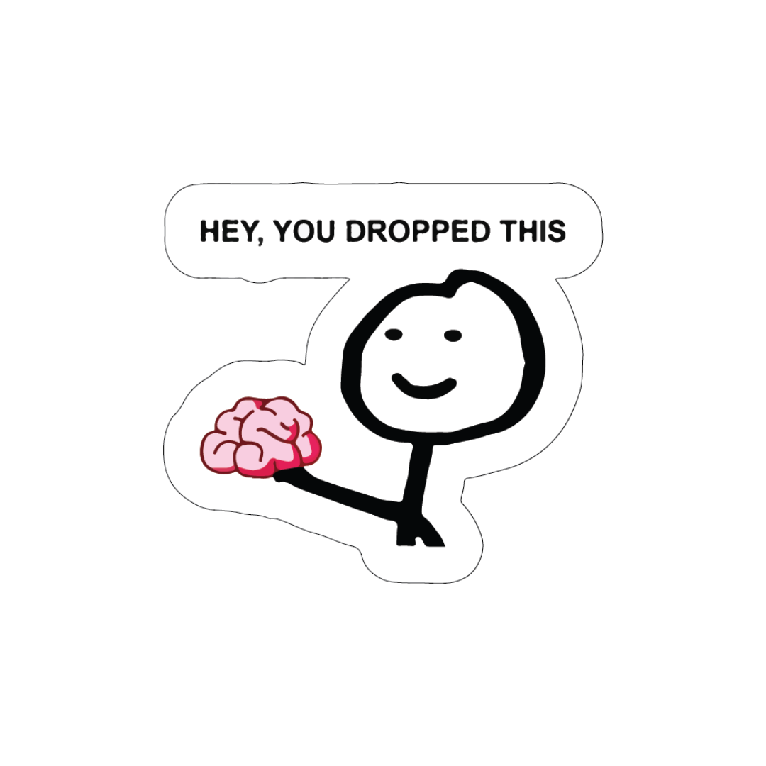 Hey you dropped this