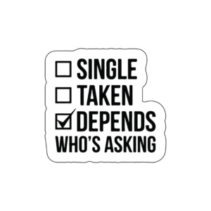 Single Taken depends on who's asking