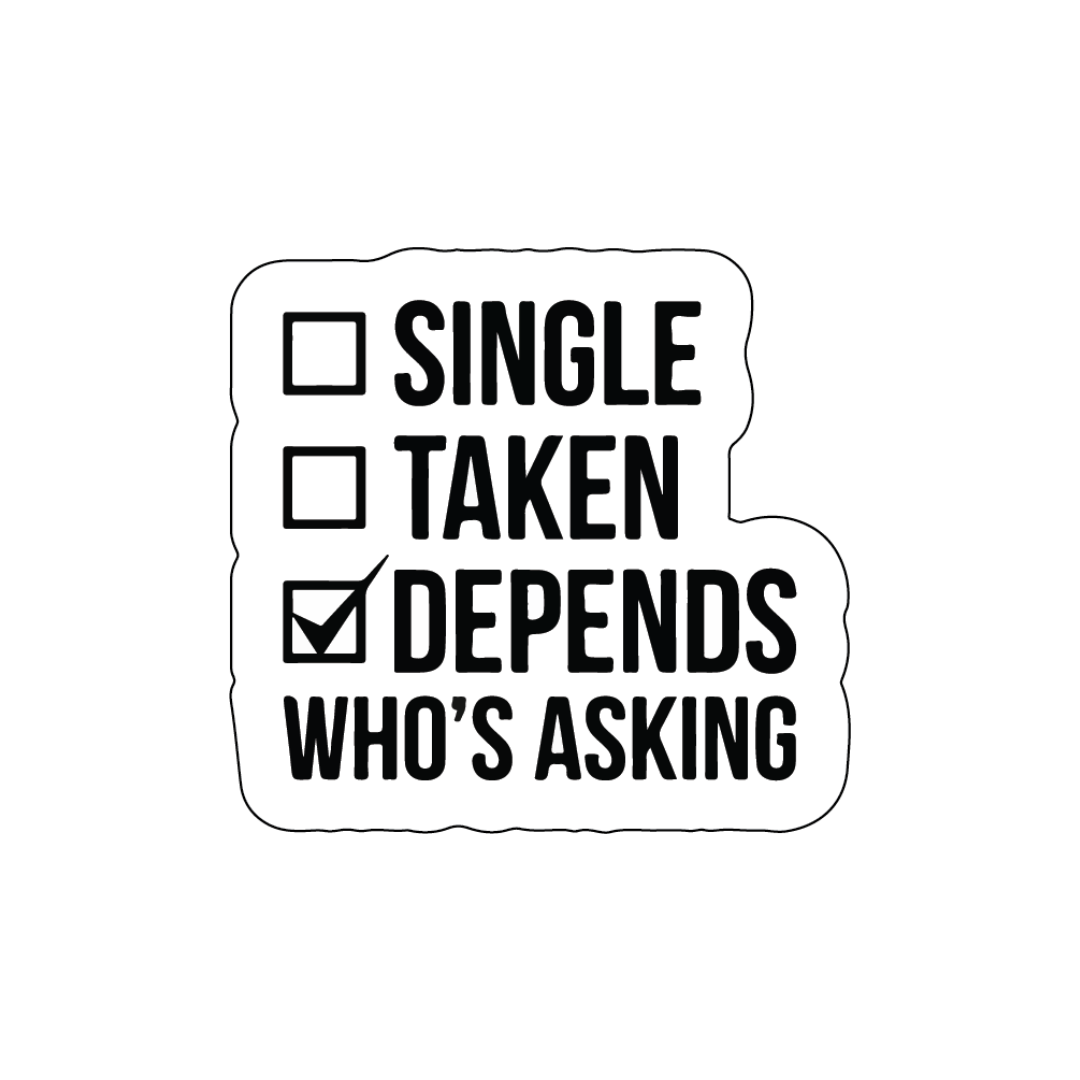 Single Taken depends on who's asking